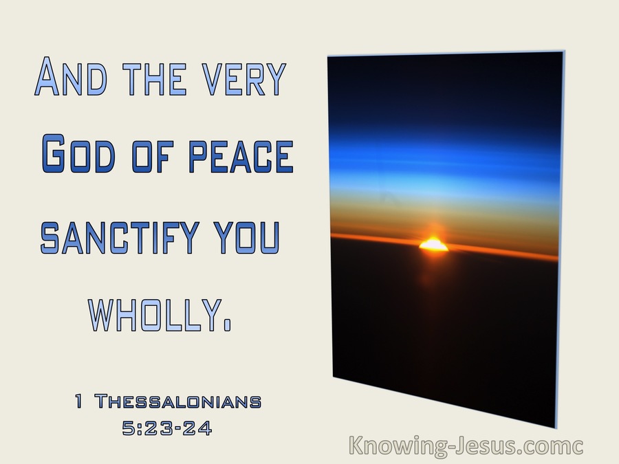 1 Thessalonians 5:23 And The Very God Of Peace Sanctify You Wholly (utmost)02:08